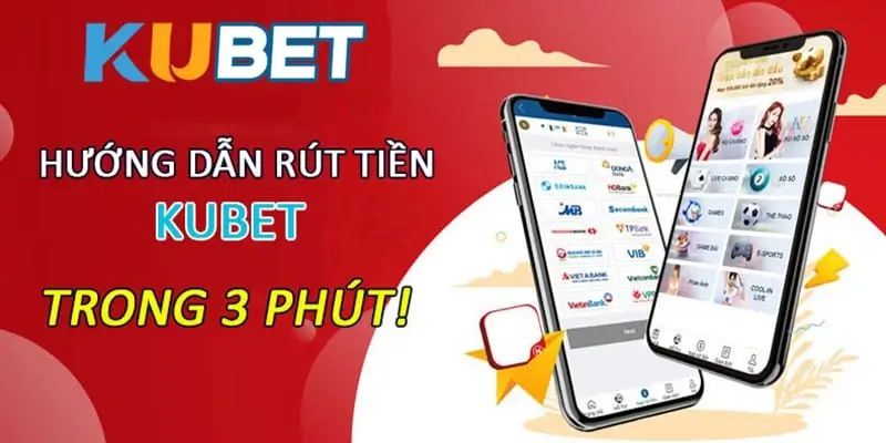 Hướng dẫn các bước rút tiền Kubet chi tiết nhất
