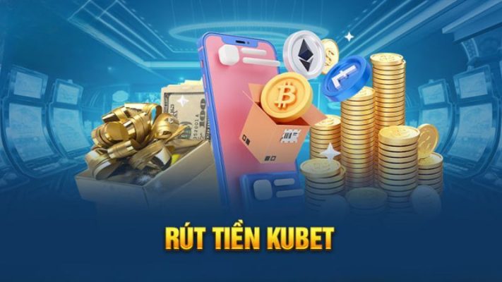 Tại sao lệnh rút tiền Kubet bị chậm hoặc không thành công?